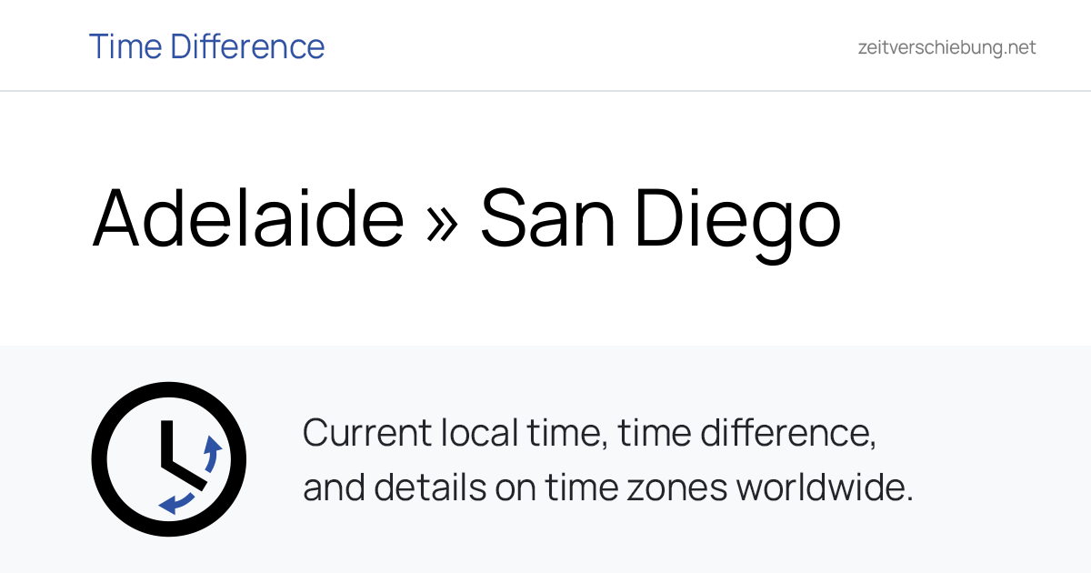 Time Difference: Adelaide, Australia » San Diego, United States