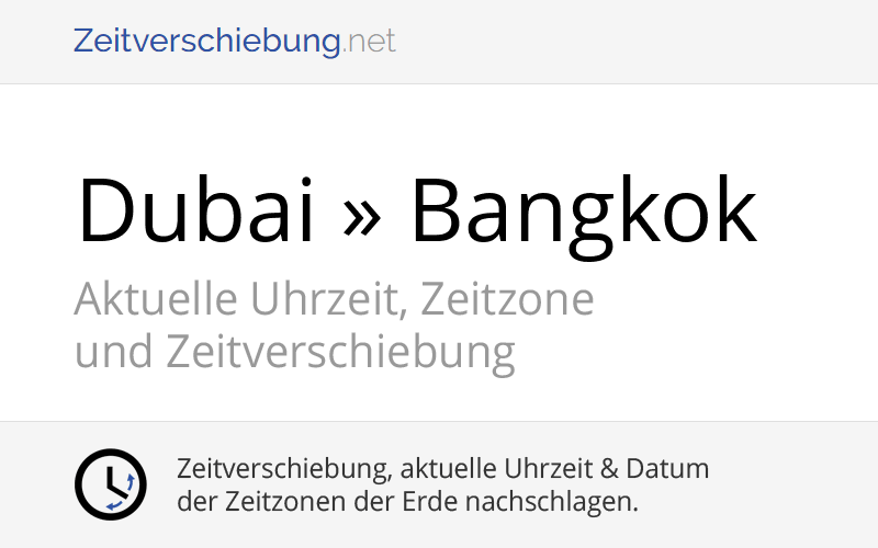 Zeitverschiebung: Dubai, Vereinte Arabische Emirate » Bangkok, Thailand