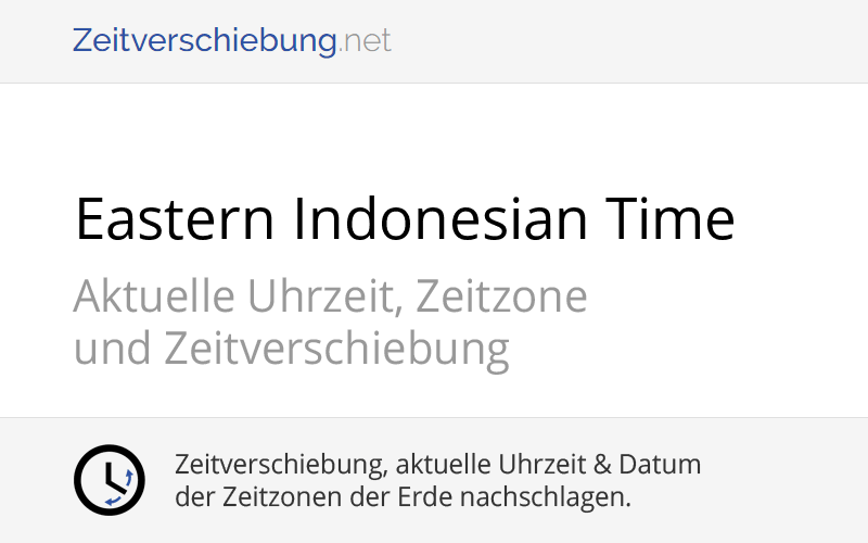 EIT - Eastern Indonesian Time: Aktuelle Uhrzeit