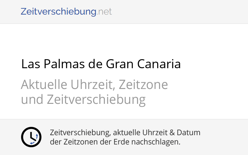 Aktuelle Uhrzeit Gran Canaria