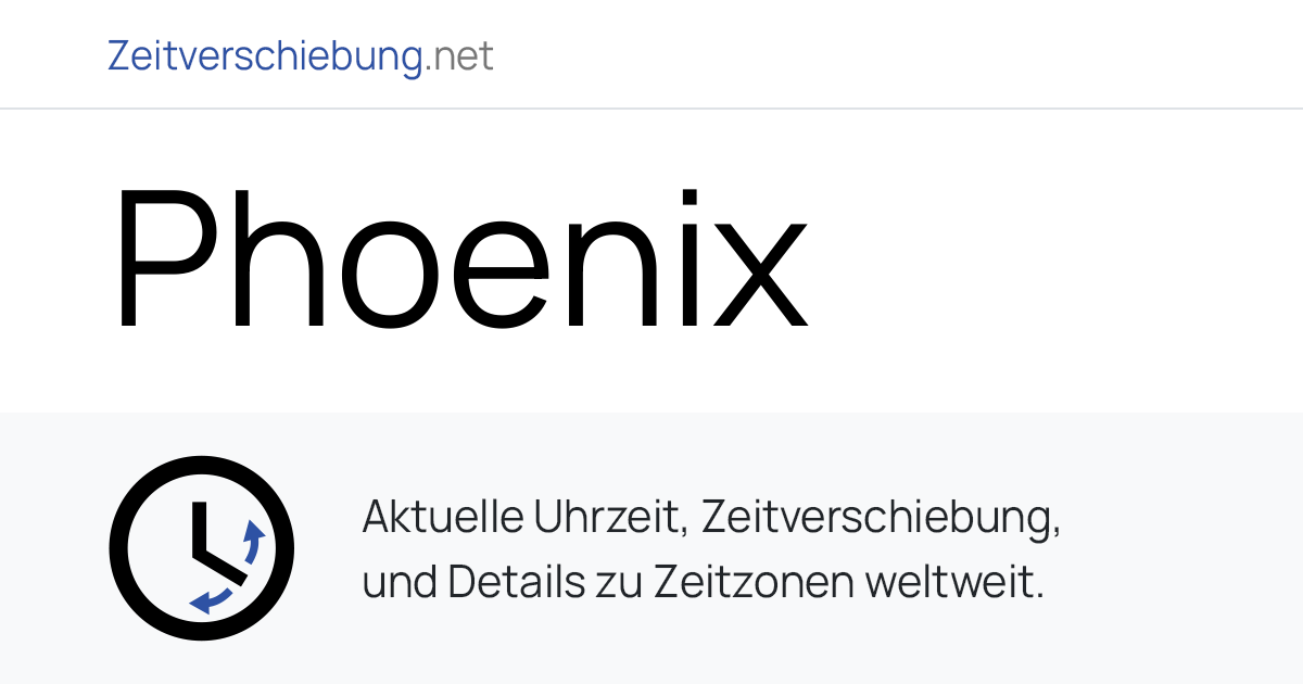 Aktuelle Uhrzeit in Phoenix, Vereinigte Staaten von Amerika (USA ...