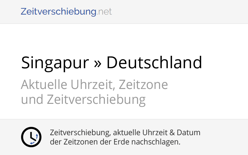 Singapur Zeitverschiebung Deutschland