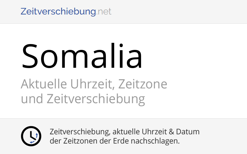 Somalia, Afrika: Aktuelle Uhrzeit, Zeitzone und Zeitverschiebung