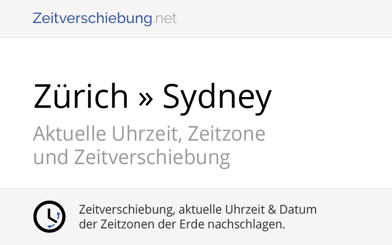 Zeitverschiebung Zürich, Schweiz » Sydney, Australien