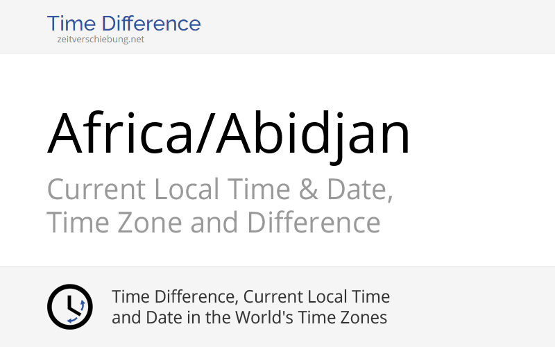 Africa/Abidjan Time Zone in Ivory Coast, Current local time