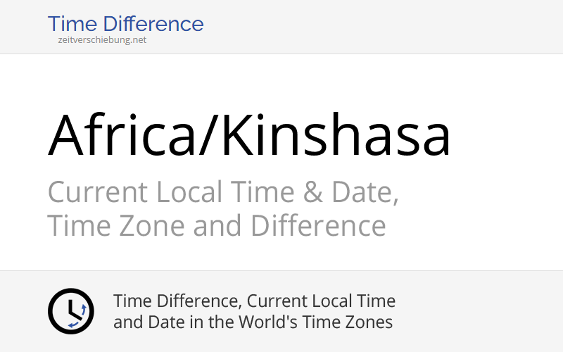 Africa/Kinshasa Time Zone in Democratic Republic of the Congo, Current