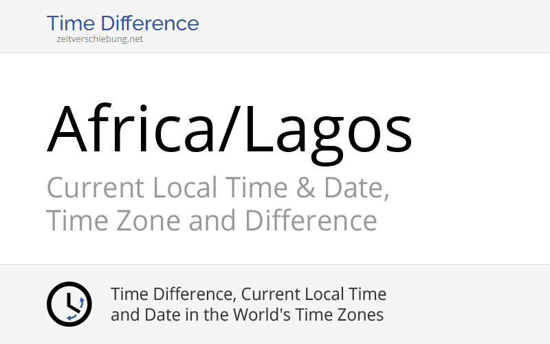 Africa/Lagos Time Zone in Nigeria, Current local time