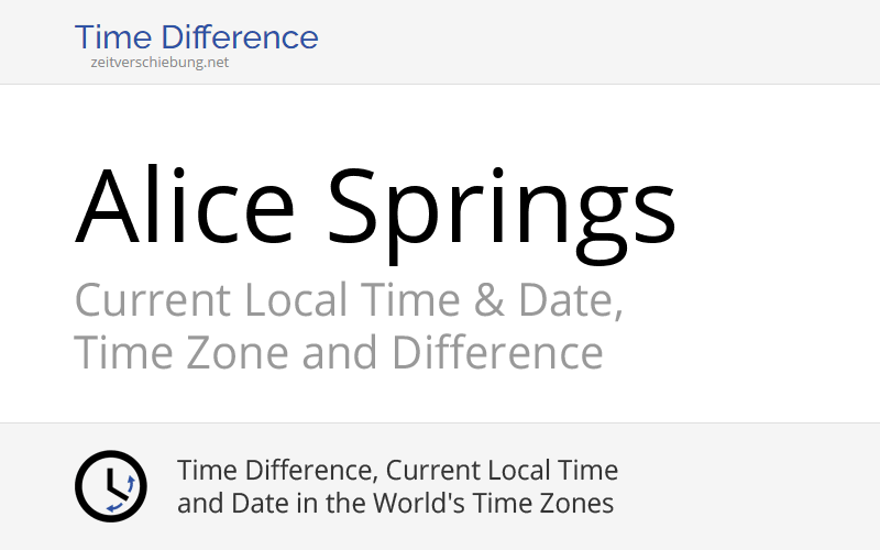 Current Local Time in Alice Springs, Australia (Northern Territory) Date, time zone, time