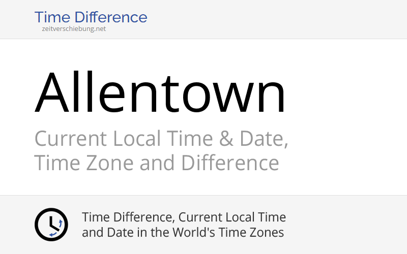 Current Local Time in Allentown, United States (Lehigh County