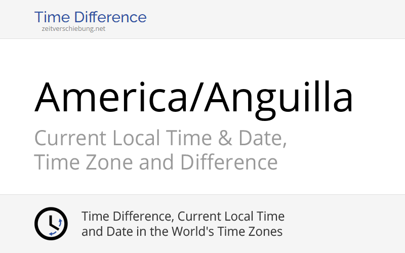 America/Anguilla Time Zone in Anguilla, Current local time