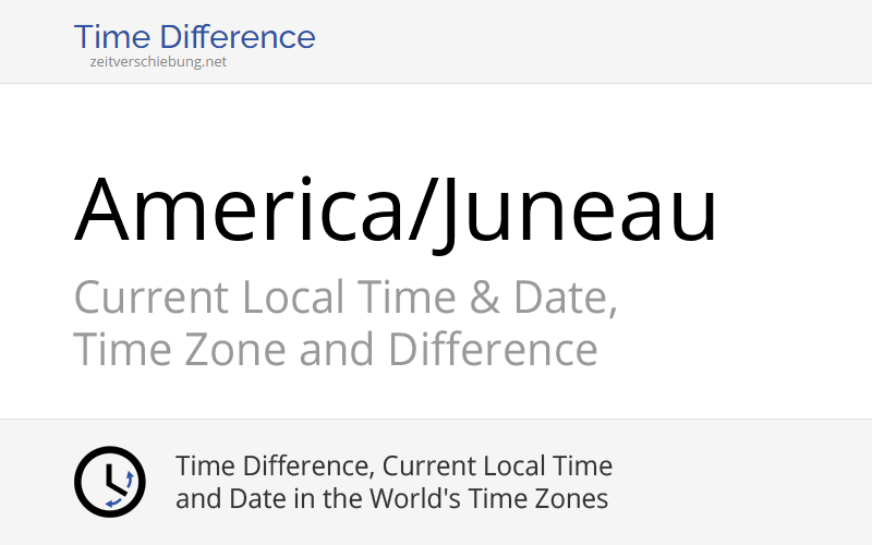 America/Juneau Time Zone in United States, Current local time