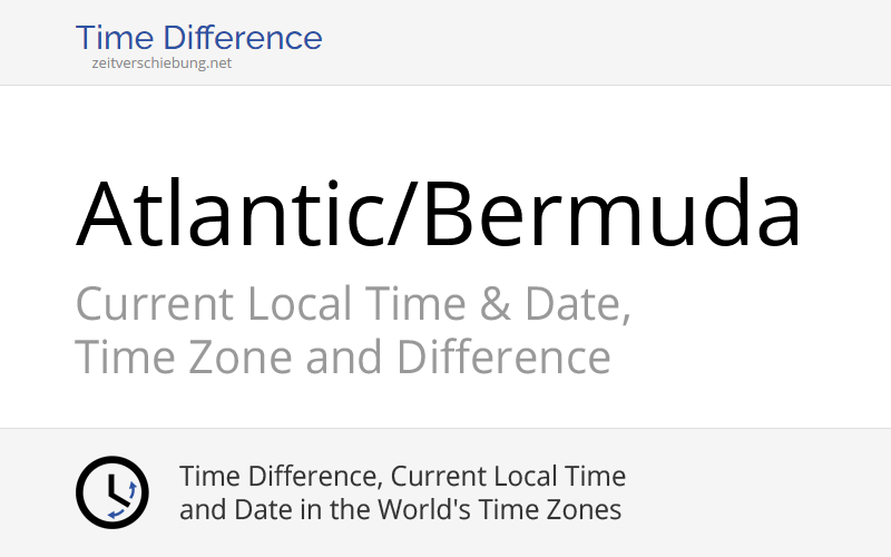 Atlantic/Bermuda Time Zone in Bermuda, Current local time