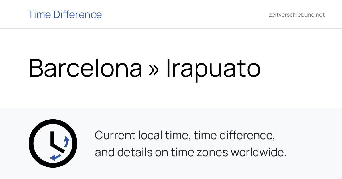 Time Difference: Barcelona, Spain » Irapuato, Mexico