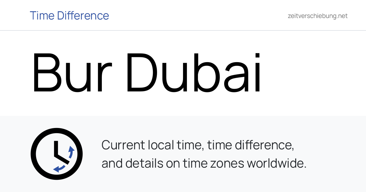 Current Local Time in Bur Dubai, United Arab Emirates (Dubai): Date ...