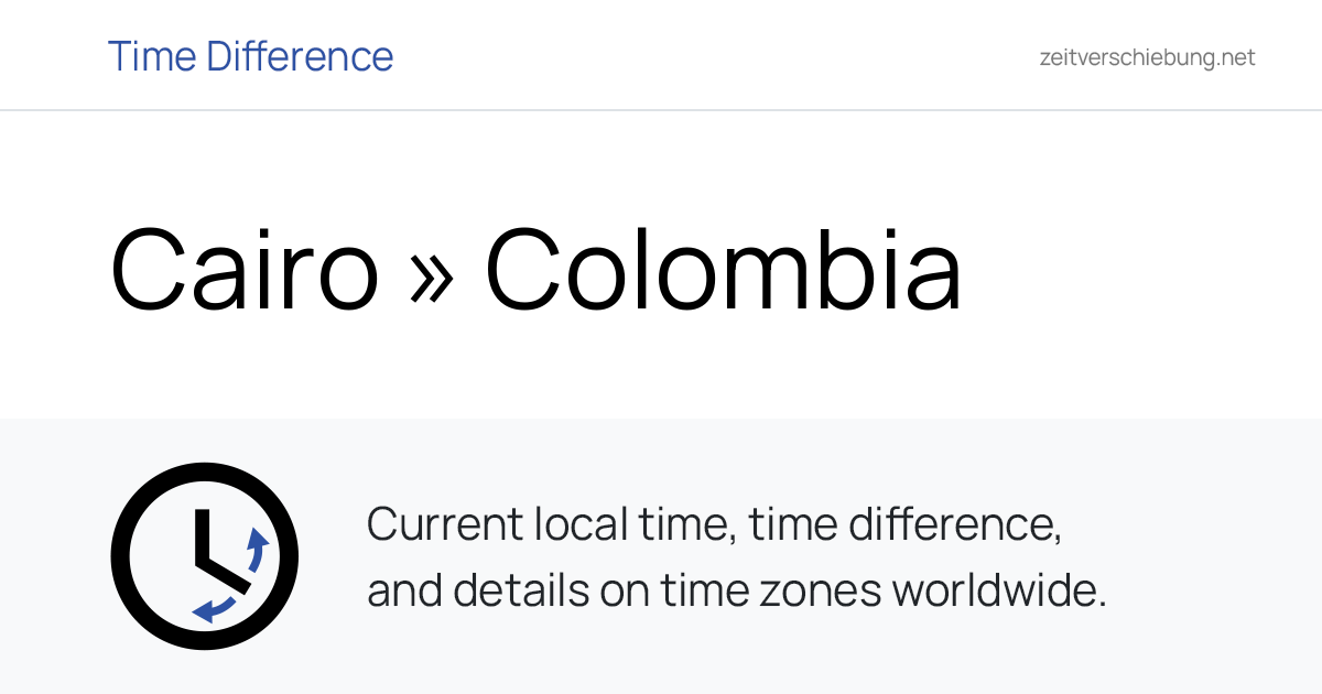 Time Difference: Cairo, Egypt » Colombia, America/Bogota
