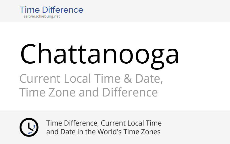 Current Local Time in Chattanooga, United States (Hamilton County