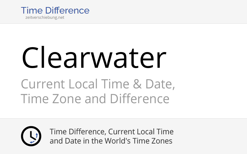Current Local Time in Clearwater, United States (Pinellas County, Florida): Date, time zone, time difference & time change
