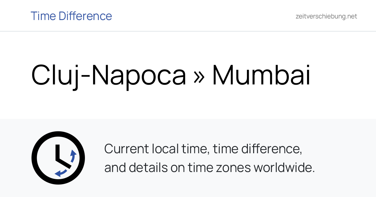 Time Difference: Cluj-Napoca, Romania » Mumbai, India