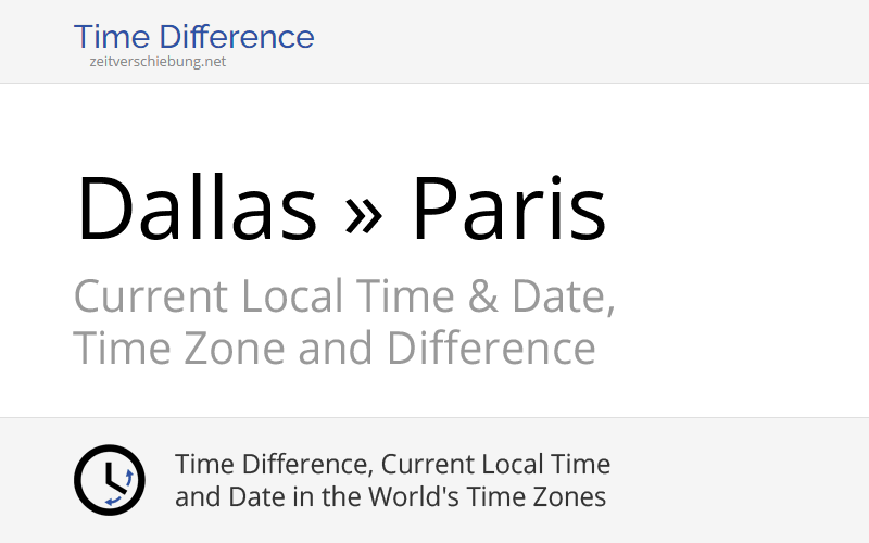 Time Difference Dallas, United States » Paris, France