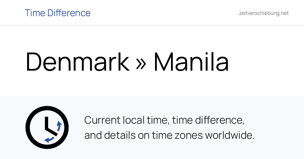 Time Difference: Denmark, Europe/Copenhagen » Manila, Philippines