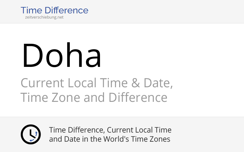Current Local Time in Doha, Qatar (Baladīyat ad Dawḩah) Date, time