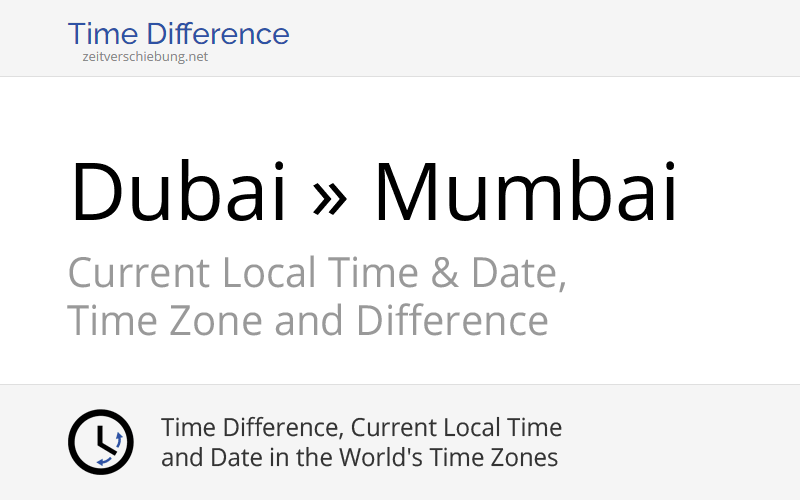 Time Difference Dubai, United Arab Emirates » Mumbai, India