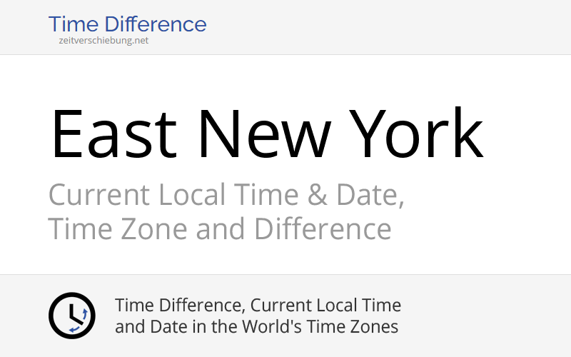 Current Local Time in East New York, United States (Kings County, New York) Date, time zone