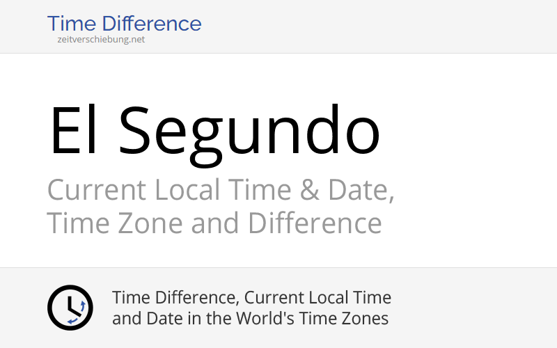 Current Local Time in El Segundo, United States (Los Angeles County