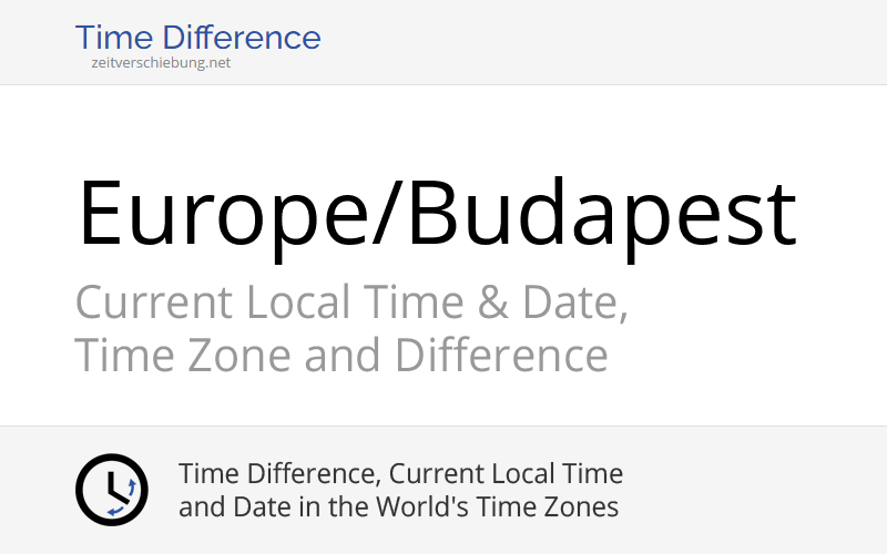 Europe/Budapest Time Zone in Hungary, Current local time