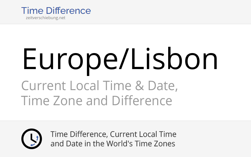 Europe/Lisbon Time Zone in Portugal, Current local time