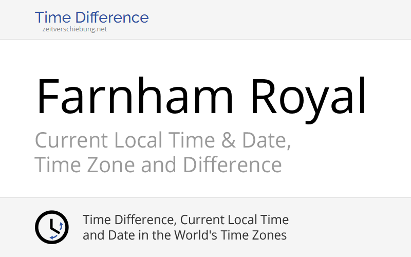 Current Local Time in Farnham Royal, United Kingdom (Buckinghamshire