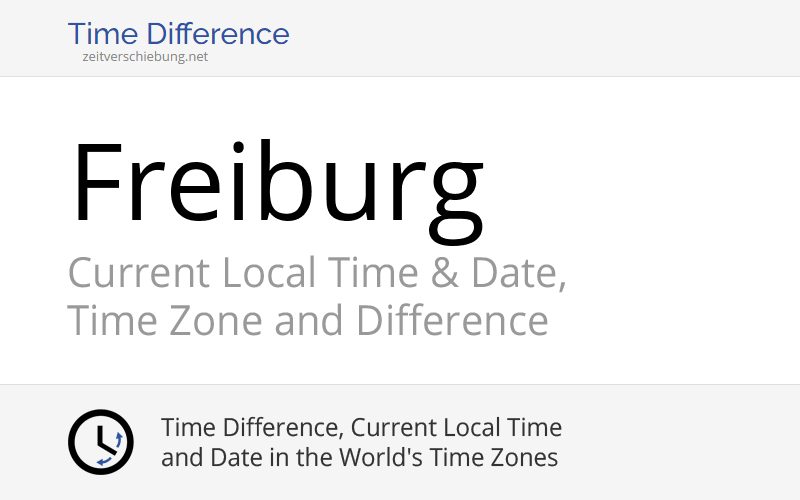 Current Local Time in Freiburg, Germany (Freiburg Region, Baden