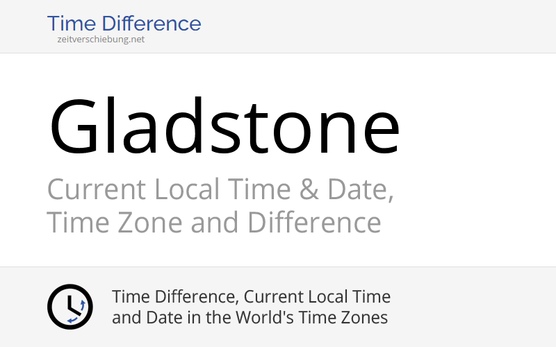Current Local Time in Gladstone, Australia (Queensland) Date, time