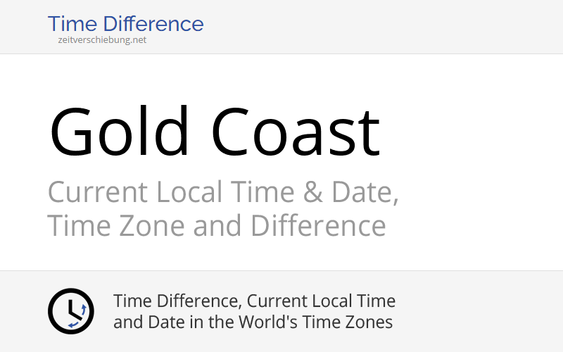Current Local Time in Gold Coast, Australia (Queensland) Date, time
