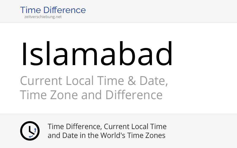 Time Diff Between India And France Current Local Time in Islamabad, Pakistan: Date, time zone, time