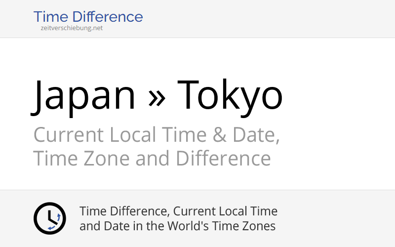 Time Difference Japan, Asia/Tokyo » Tokyo, Japan