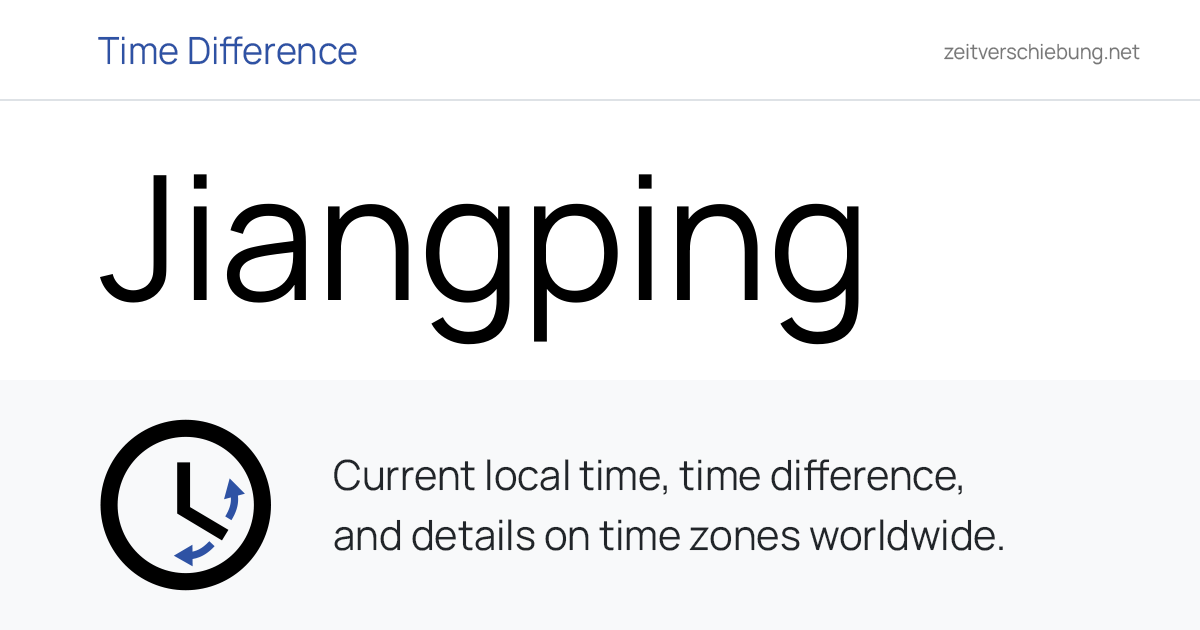 Current Local Time in Jiangping, China (Fangchenggang Shi, Guangxi ...