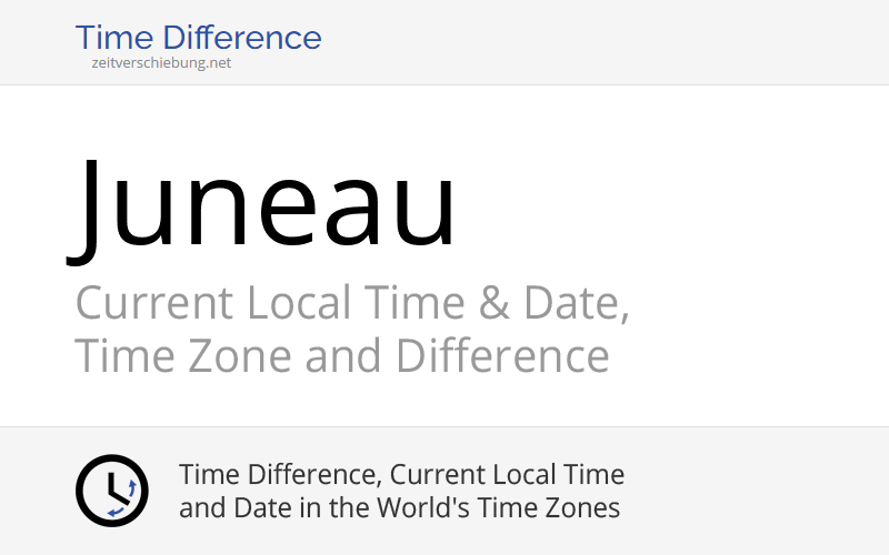 Current Local Time in Juneau, United States (Juneau City and Borough