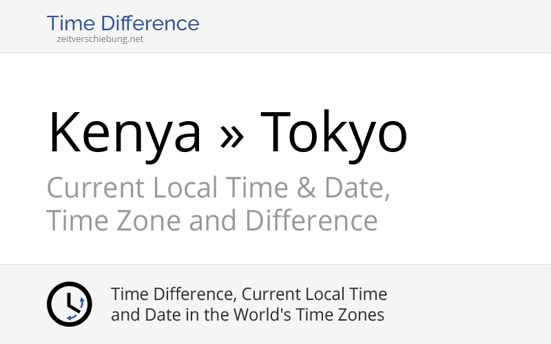 Time Difference Kenya, Africa/Nairobi » Tokyo, Japan