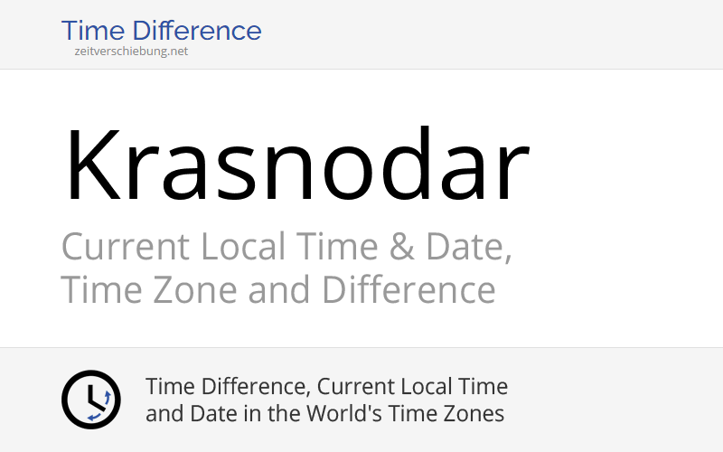 Current Local Time in Krasnodar, Russia (Krasnodar Krai): Date, time ...