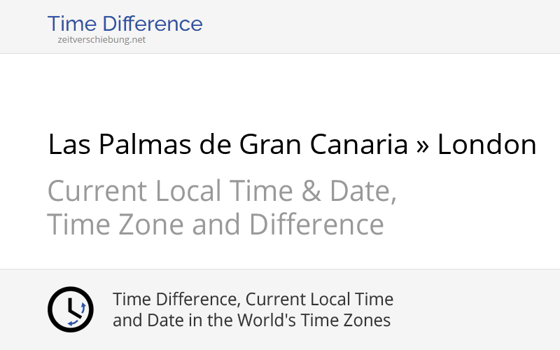 Time Difference Las Palmas de Gran Canaria, Spain » London, United Kingdom