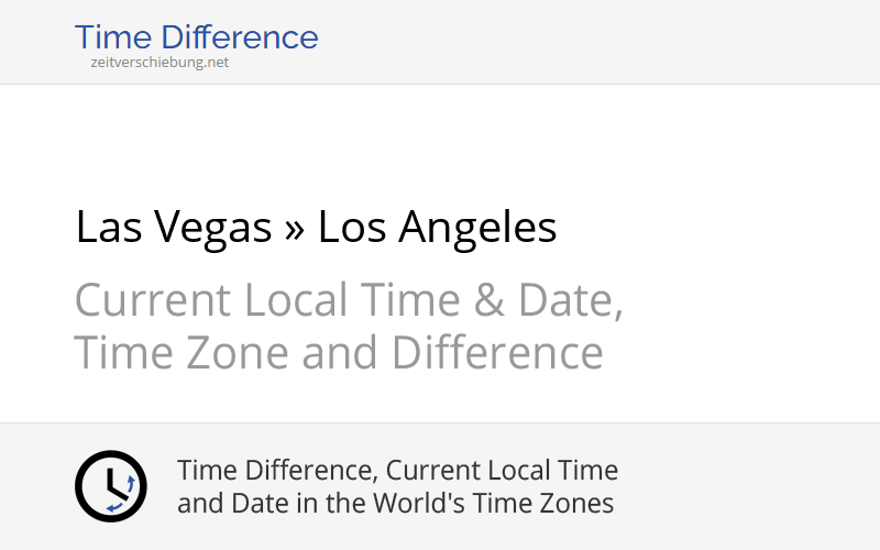 Time Difference Las Vegas, United States » Los Angeles, United States