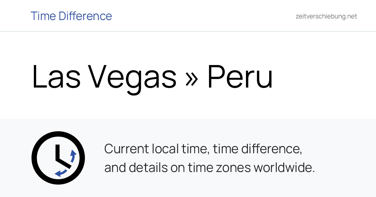 Time Difference: Las Vegas, United States » Peru, America/Lima