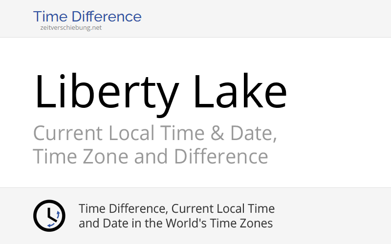 Current Local Time in Liberty Lake, United States (Spokane County