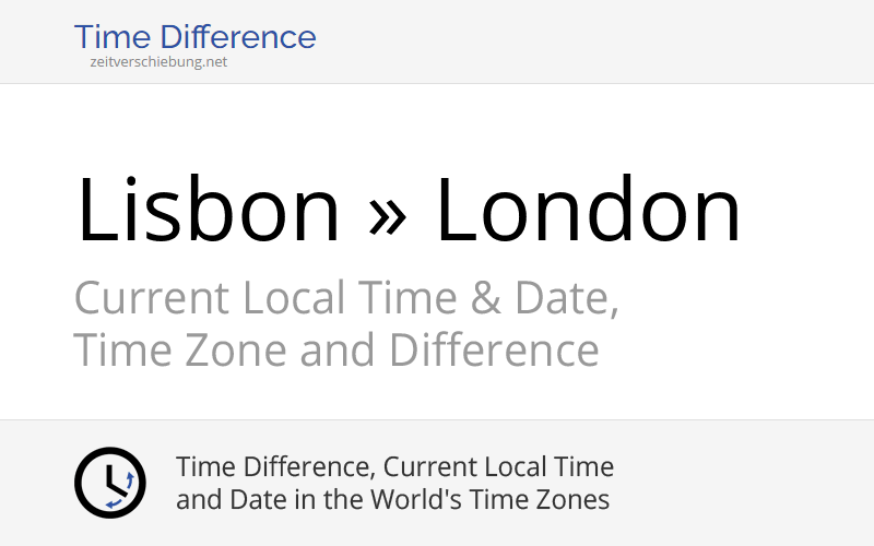 Time Difference Lisbon, Portugal » London, United Kingdom