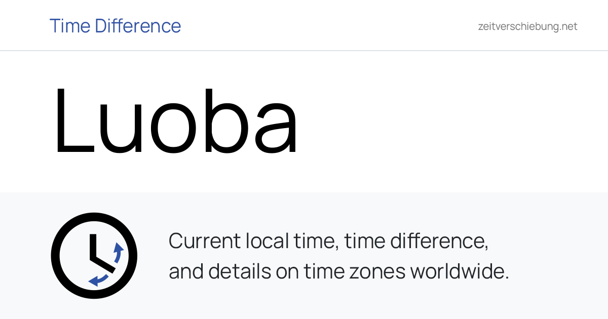 Current Local Time in Luoba, China (Longnan Shi, Gansu): Date, time ...