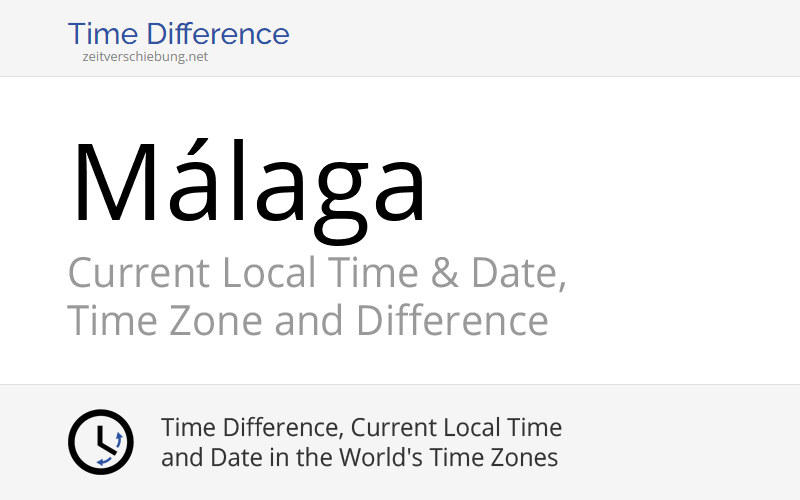 Current Local Time in Málaga, Spain (Provincia de Málaga, Andalusia