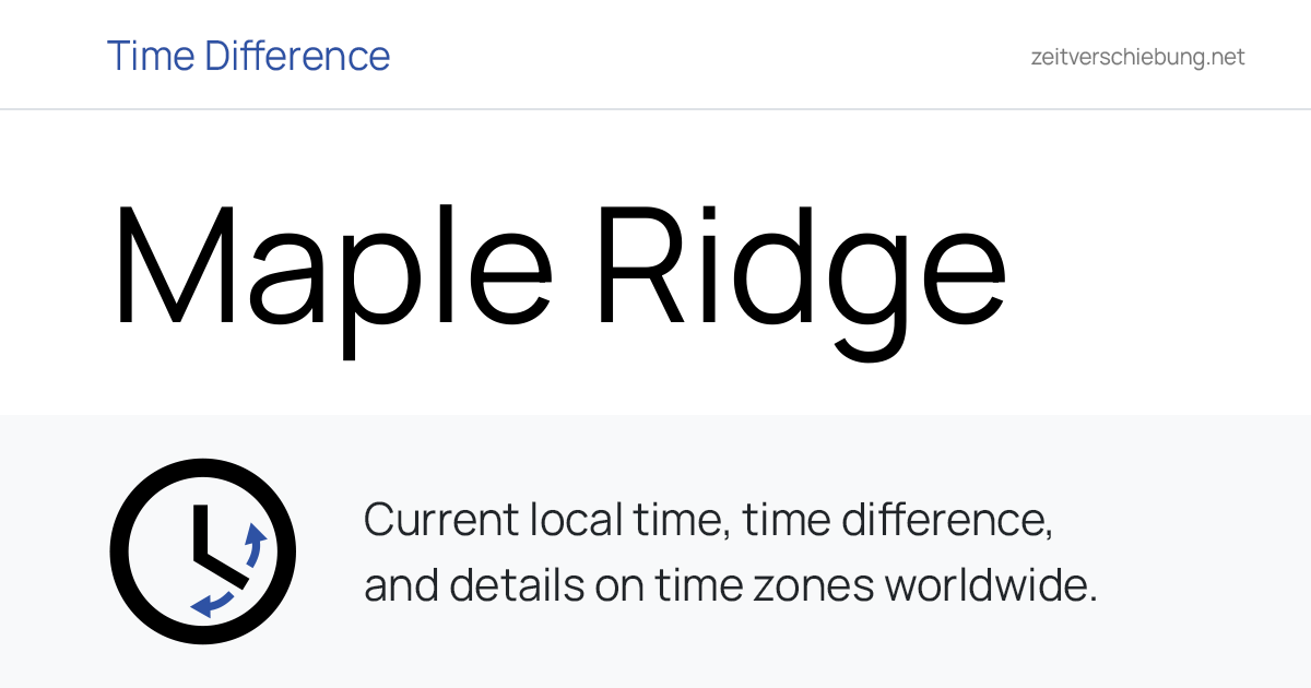 Current Local Time in Maple Ridge, Canada (Metro Vancouver Regional ...
