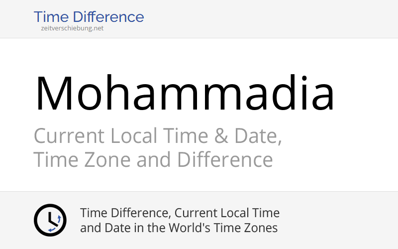 Current Local Time in Mohammadia, Algeria (Mascara) Date, time zone, time difference & time change