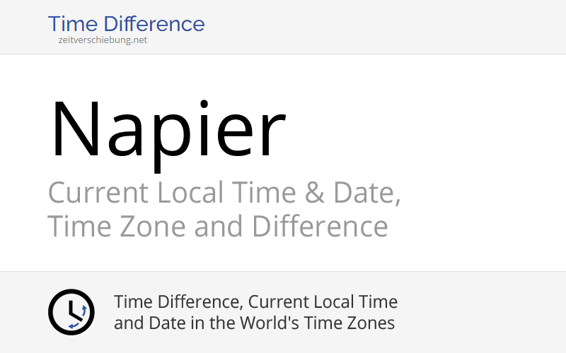 Current Local Time in Napier, New Zealand (Napier City, Hawke's Bay) Date, time zone, time